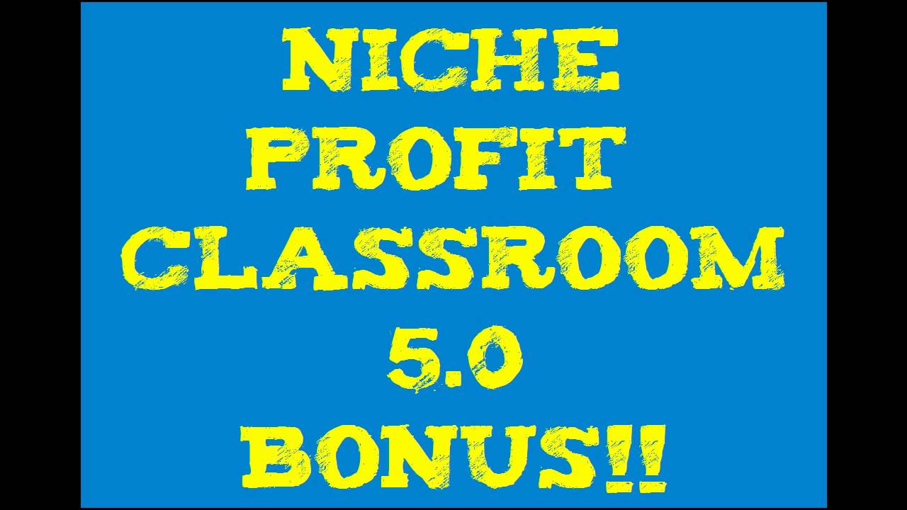 Niche Profit Classroom 5 0 Review - *SCAM or BONUS?!*