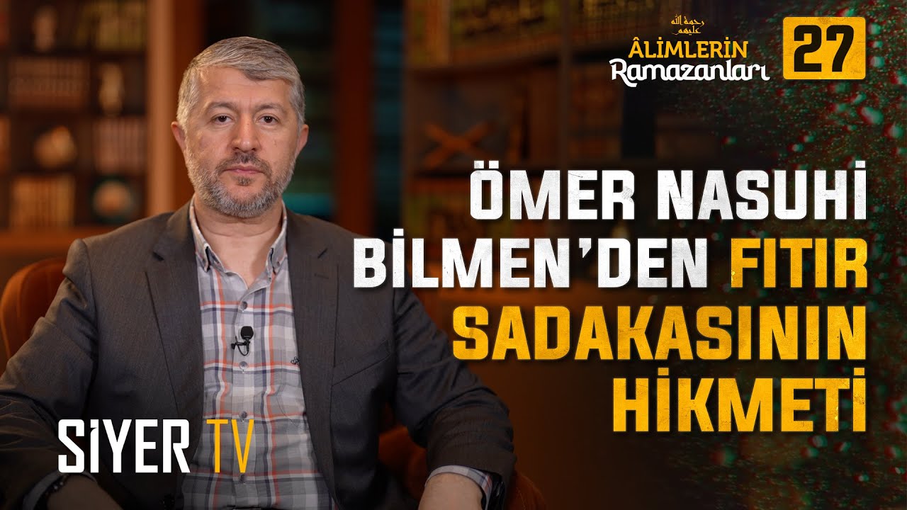 Şeker Muallim'den Fitre Dersi | 27. Bölüm: Ömer Nasuhi Bilmen