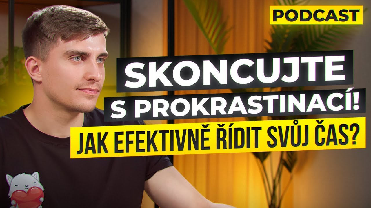 Konec Prokrastinace. Jak efektivně řídit svůj čas?