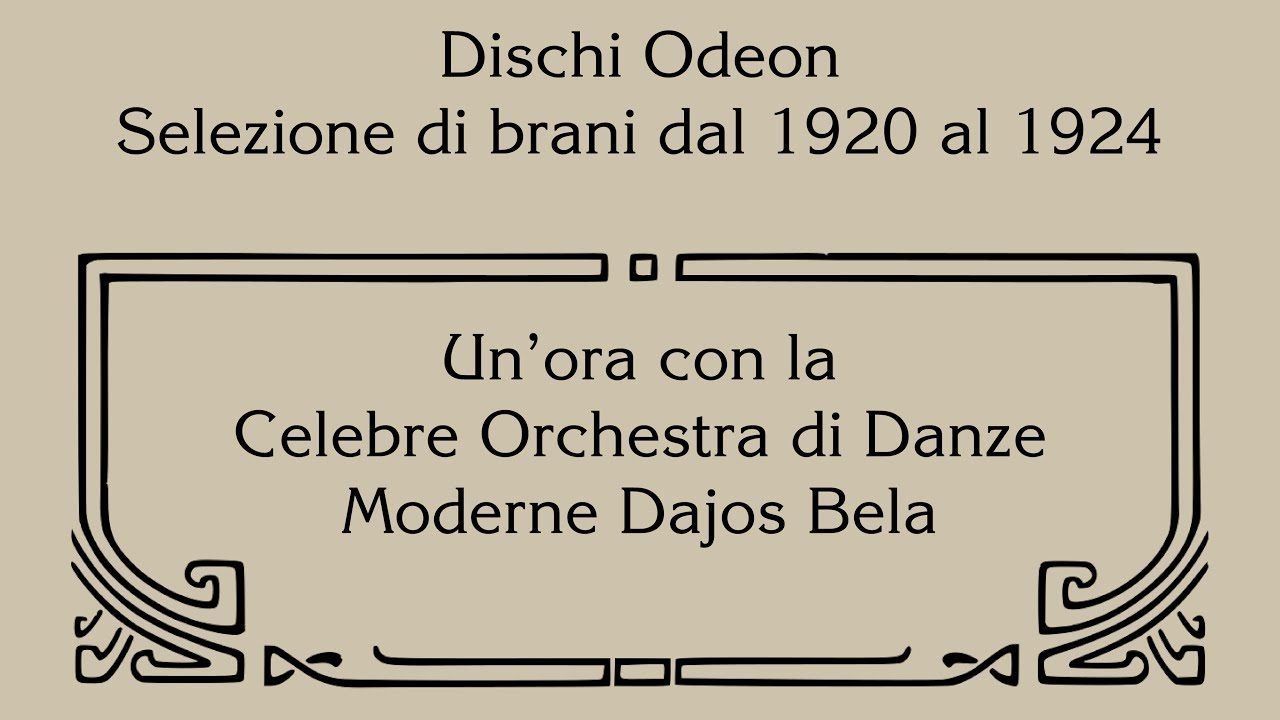 Un'ora con l'Orchestra di Danze Moderne Dajos Bela