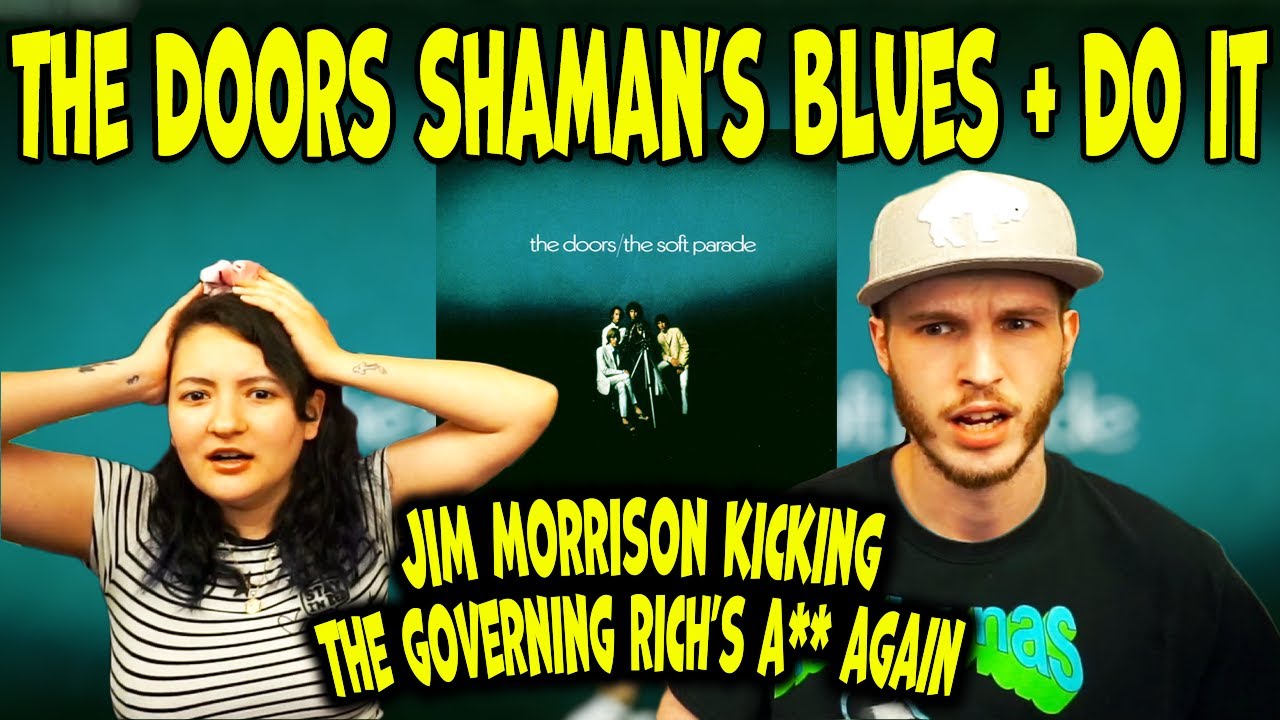 THE DOORS - SHAMAN'S BLUES + DO IT | REACTION + LYRIC BREAKDOWN!