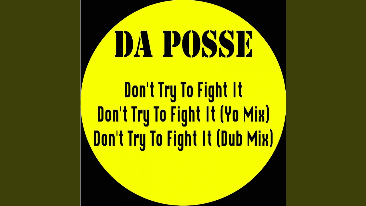 Don't Try To Fight It