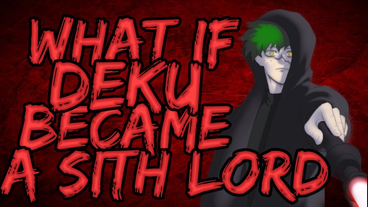 What if Deku became a Sith Lord ||part 1||