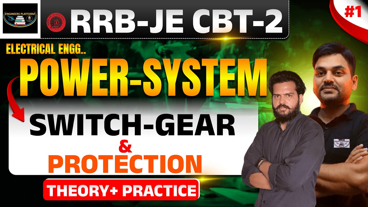 RRB-JE 2025-26 CBT-2 | ELECTRICAL ENGINEERING: POWER SYSTEM SWITCH GEAR & PROTECTION LEC-1 KAMALSIR