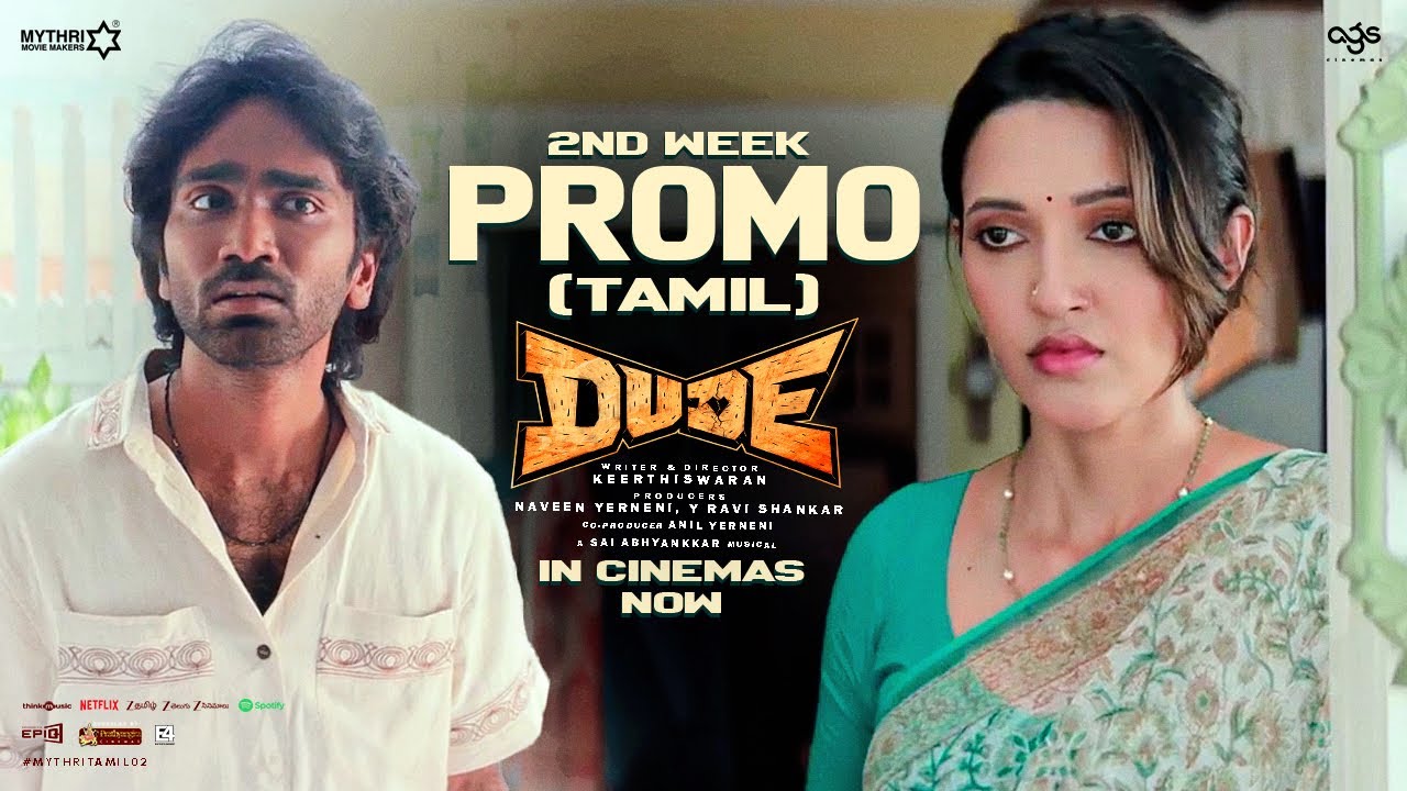 Dude 2nd Week Promo (Tamil) | Pradeep Ranganathan | Mamitha Baiju | Keerthiswaran | Sai Abhyankkar