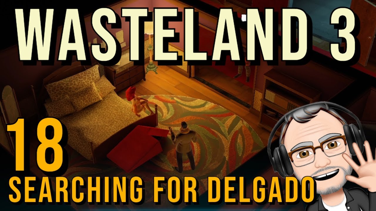 Wasteland 3, Ep 18: Searching for Delgado