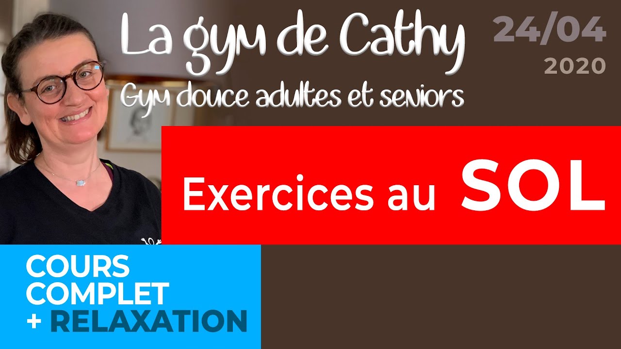 24 avril: La gym douce de Cathy: Exercices au sol...