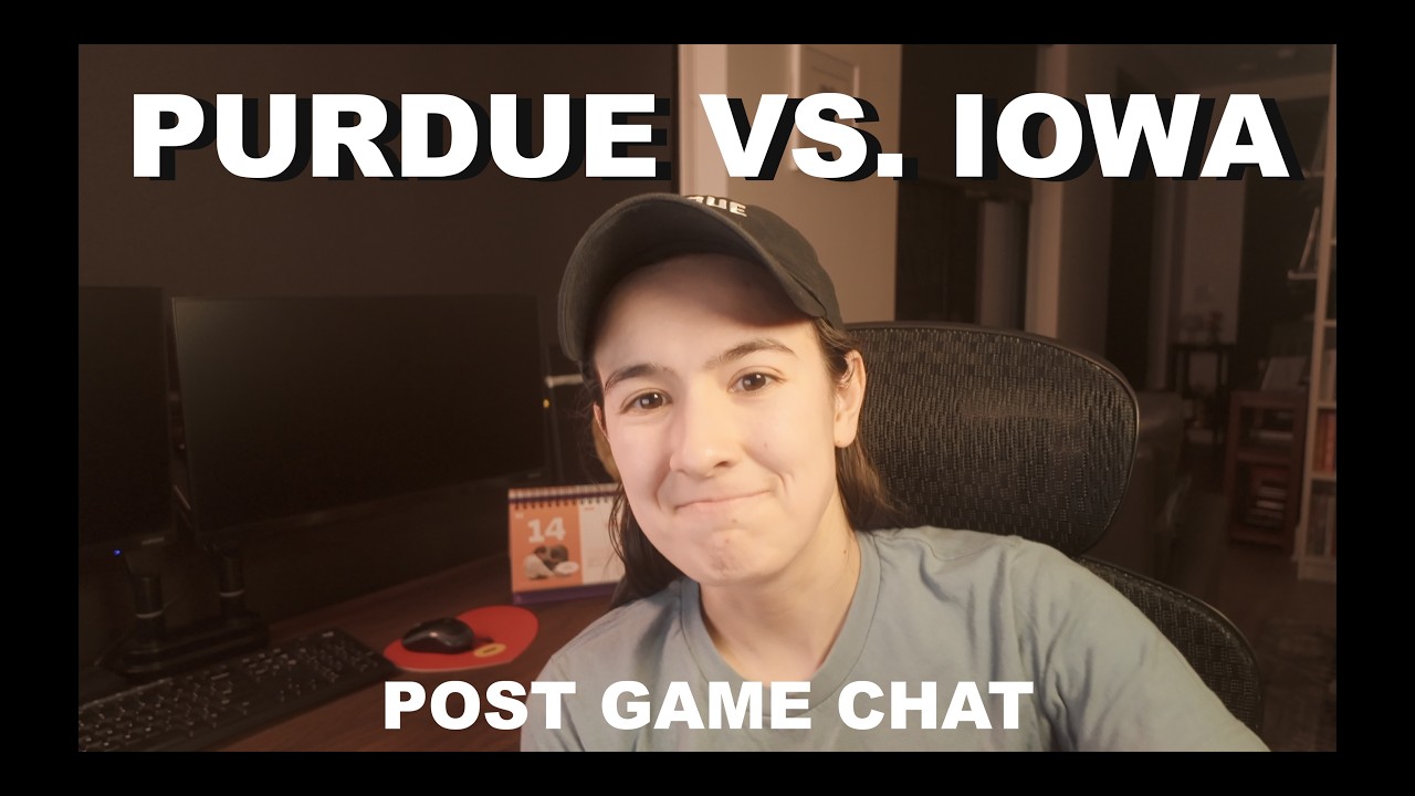 Purdue vs. Iowa Post Game Chat