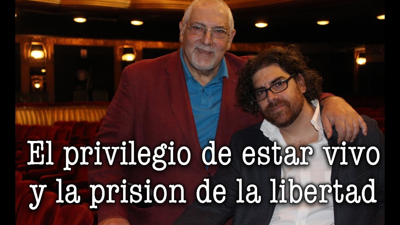 Jorge y Demian Bucay - El privilegio de estar vivo y la prision de la libertad