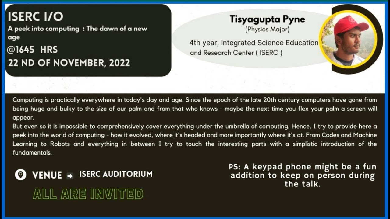 A Peek into Computing: The Dawn of a New Age, Speaker- Tisyagupta Pyne, 4th year, Physics major