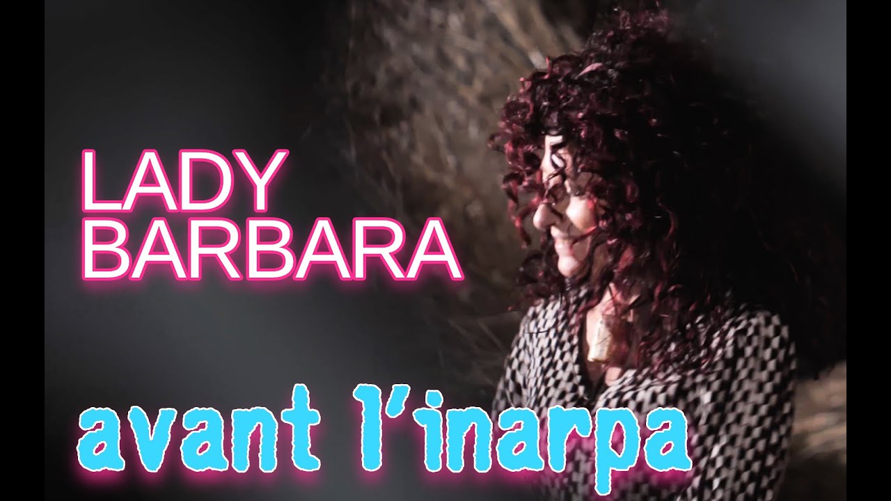 AVANT L'INARPA (Remix) - Lady Barbara (Official Videoclip)