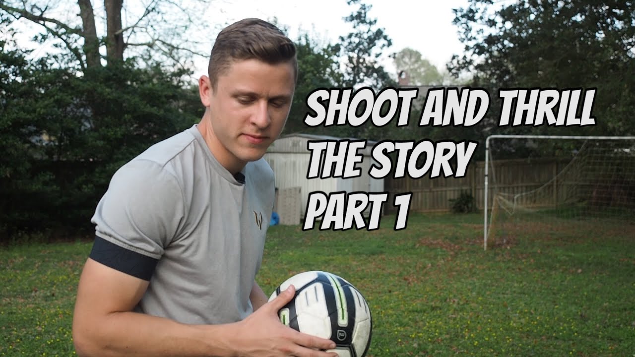 Shoot And Thrill the Story Pt. 1