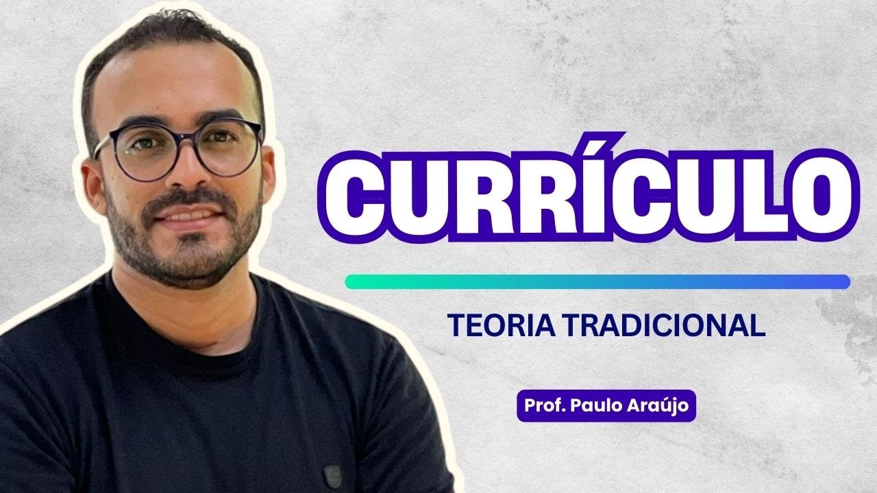 Teoria Tradicional de Currículo