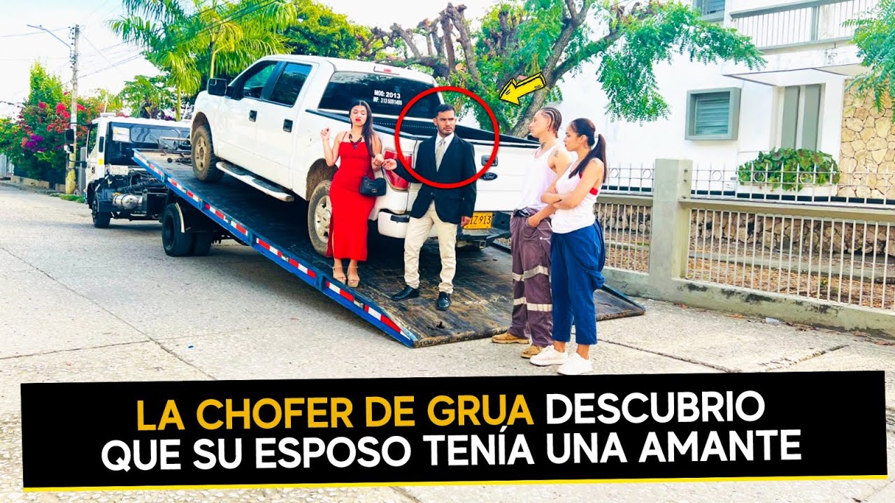 La chofer de grua descubrio que su esposo tenia una amante