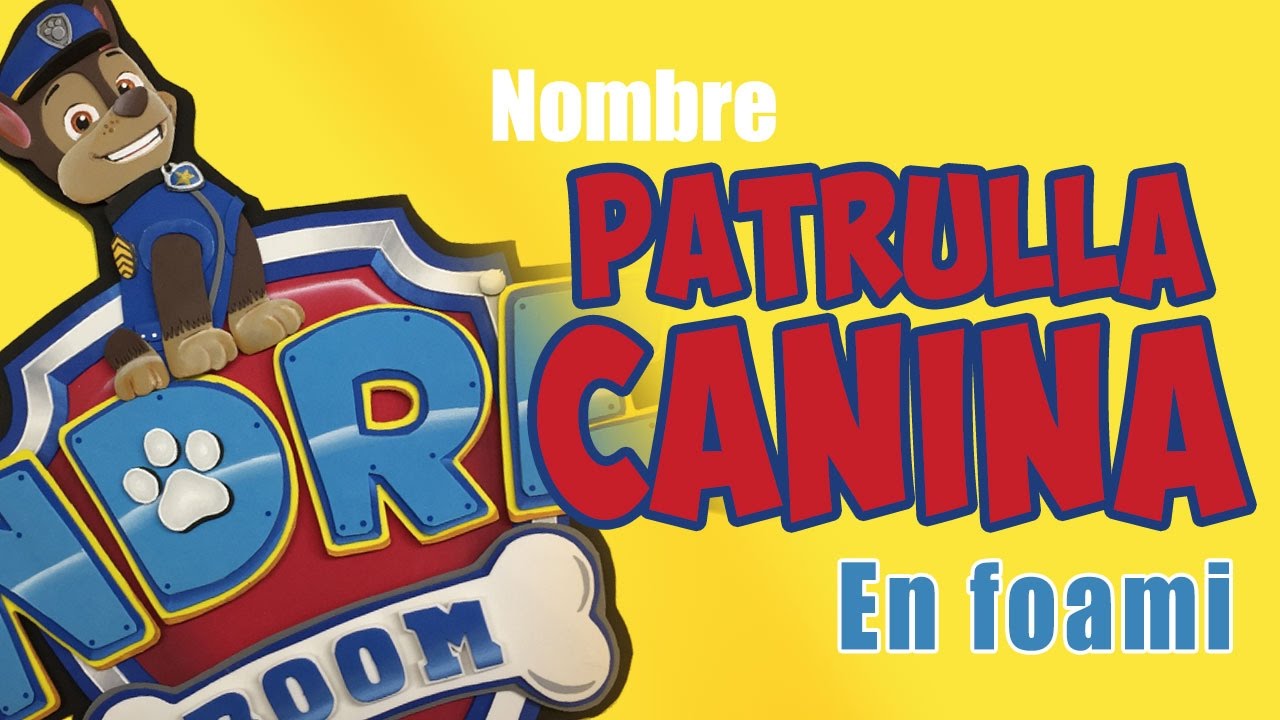 Patrulla canina nombre en foami - Paw patrol foam name