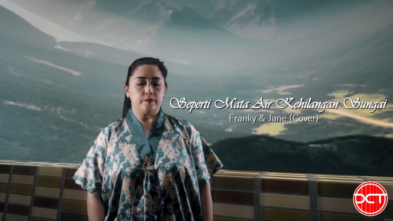 Franky & Jane - Seperti Mata Air Kehilangan Sungai  Cover by Erry Kuswari Feat Agustina Astan