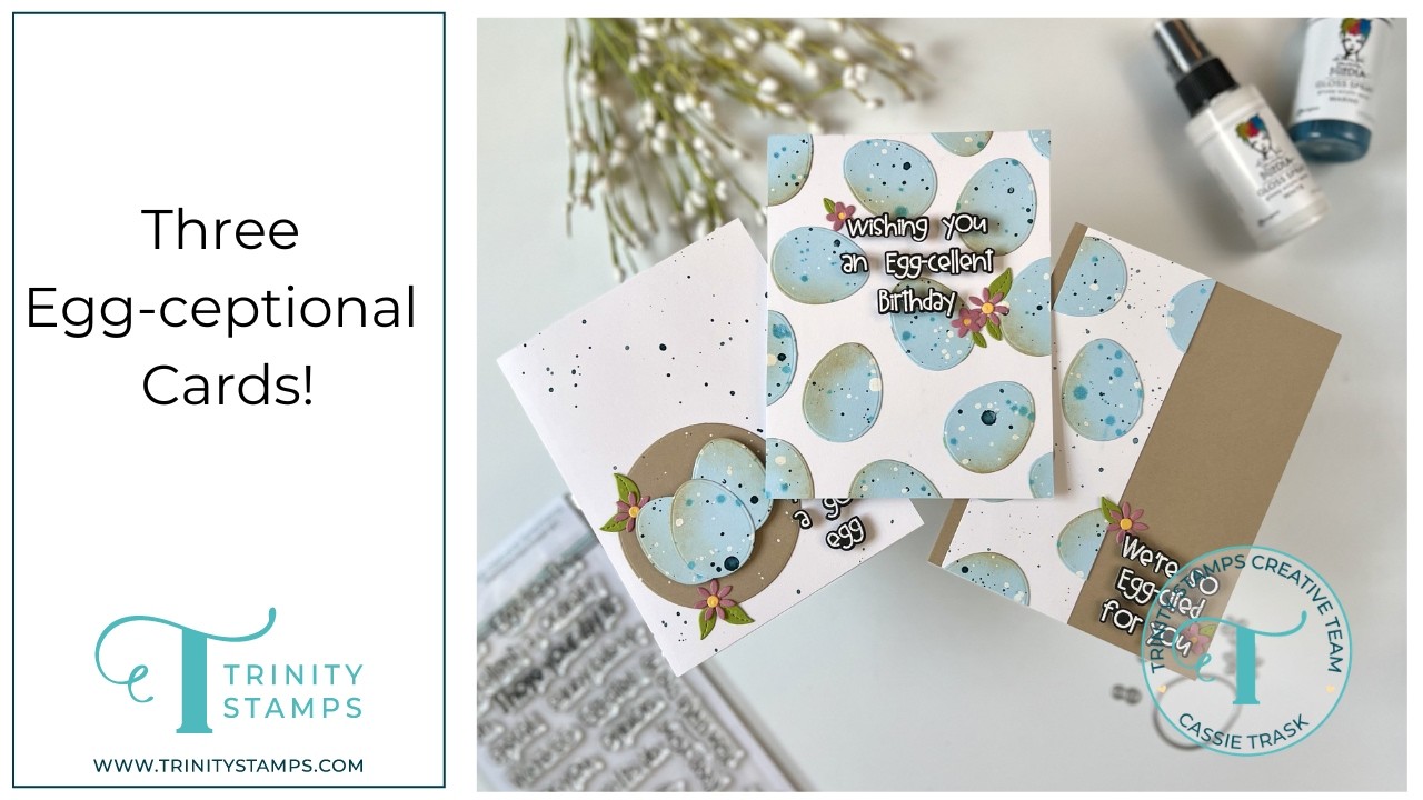 3 Egg-ceptional Cards with Cassie Trask