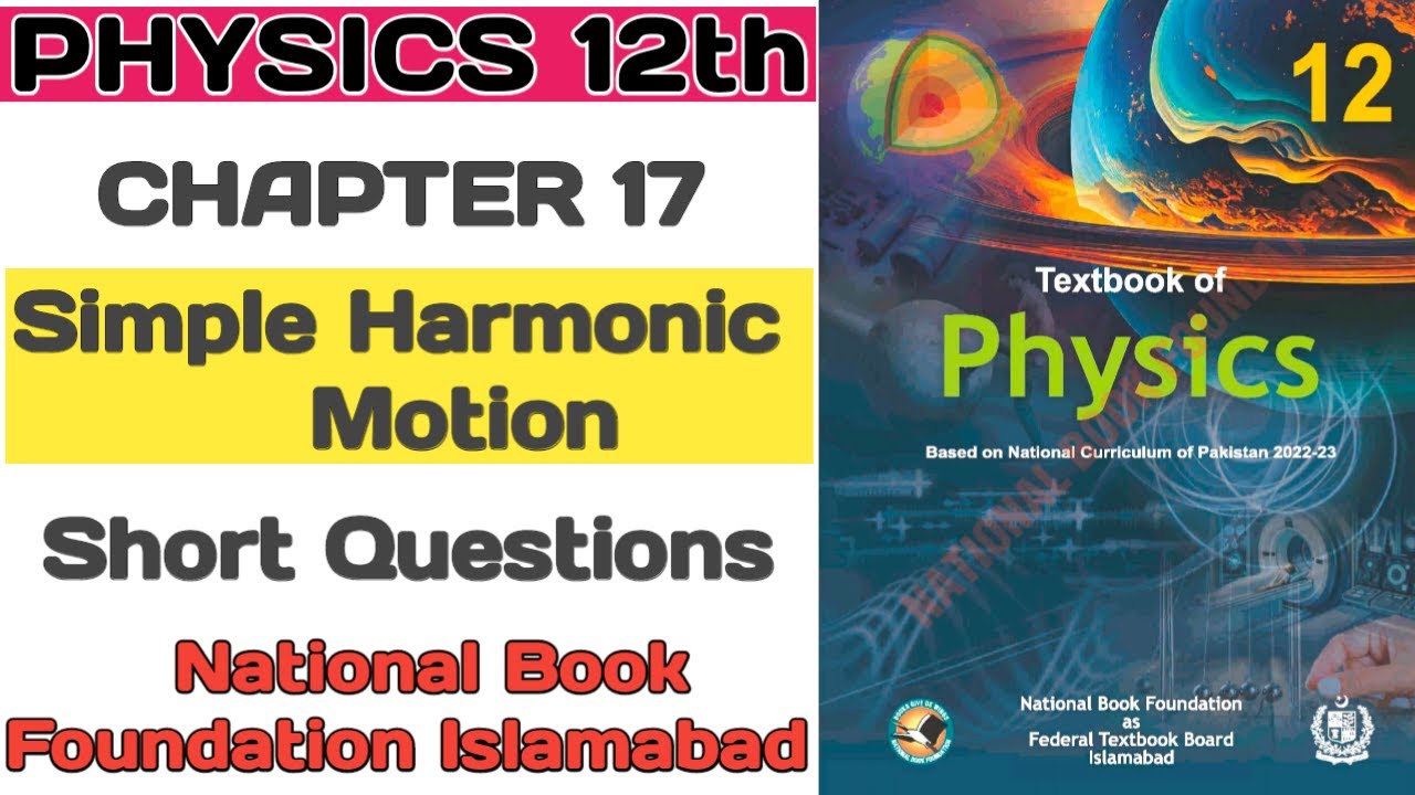 12th Class Physics | Unit 17 | Simple Harmonic Motion | Short Questions | NBF New Book FBISE 2025