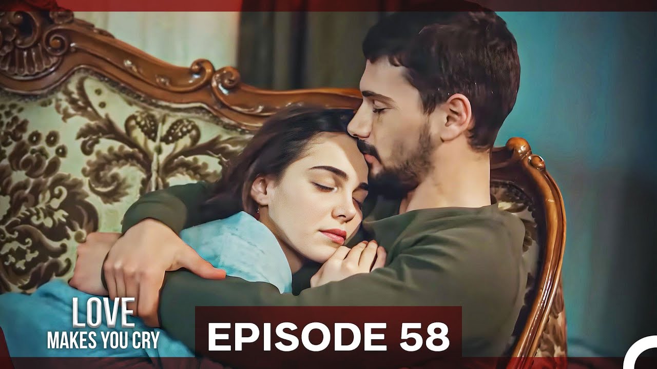 Love Makes You Cry Episode 58