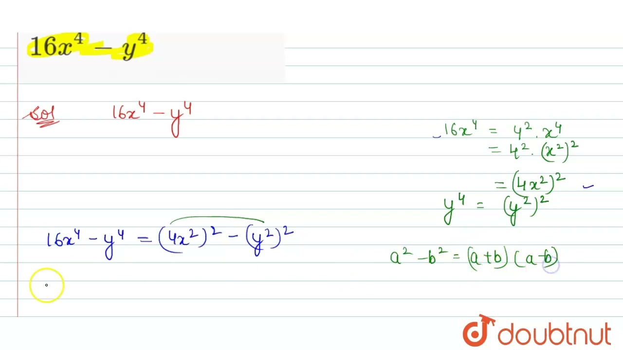 Factorise completely :16x^4 - y^4 | 8 | FACTORISATION | MATHS | ICSE | Doubtnut