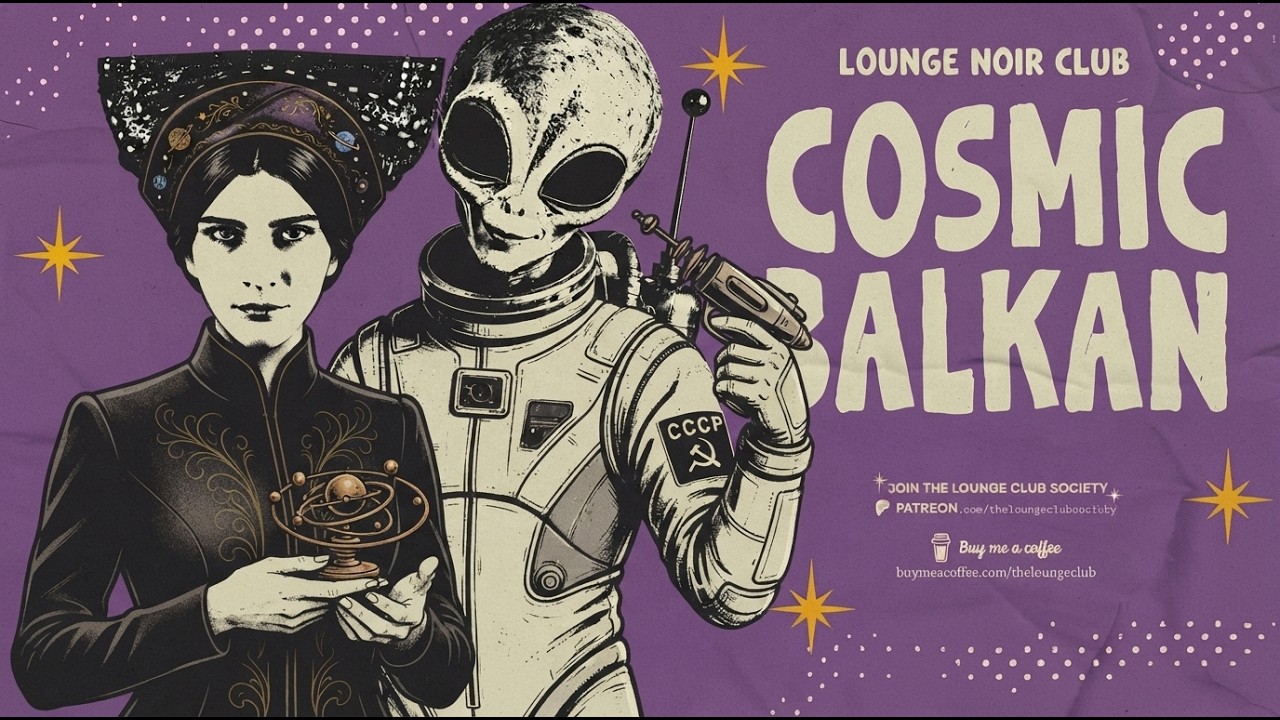COSMIC BALKAN - Neon Balkan Nights & Retro Grooves - Lounge Noir Club