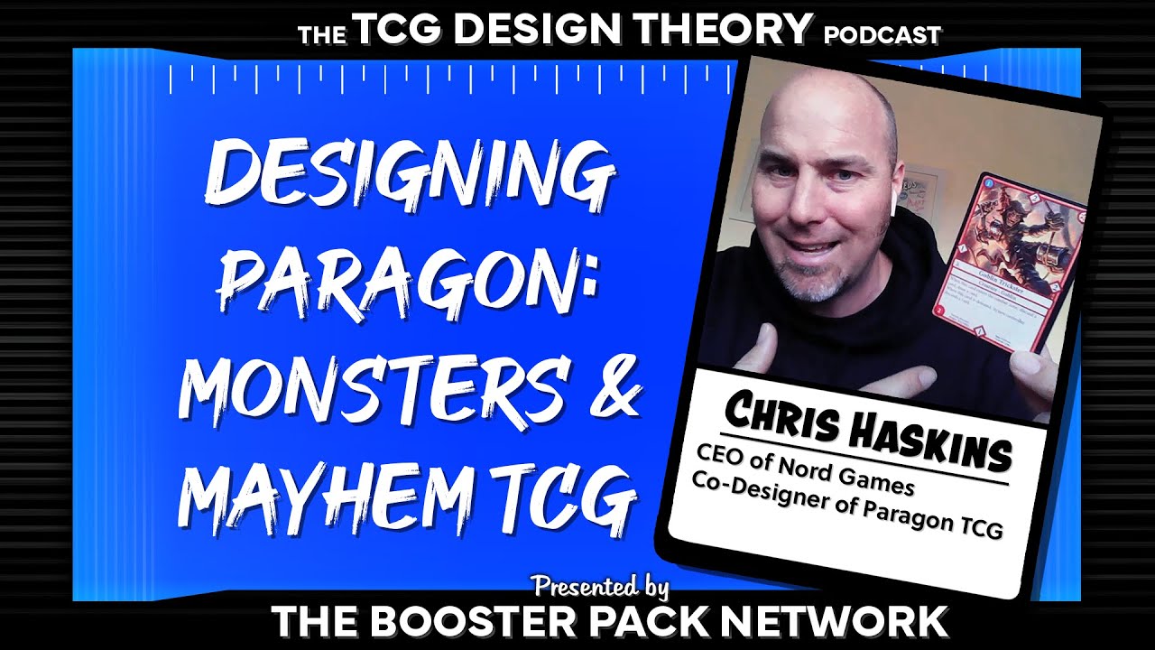 TCG DESIGN THEORY #12 — Behind the Design of Paragon TCG with Designer Chris Haskins | Video Podcast