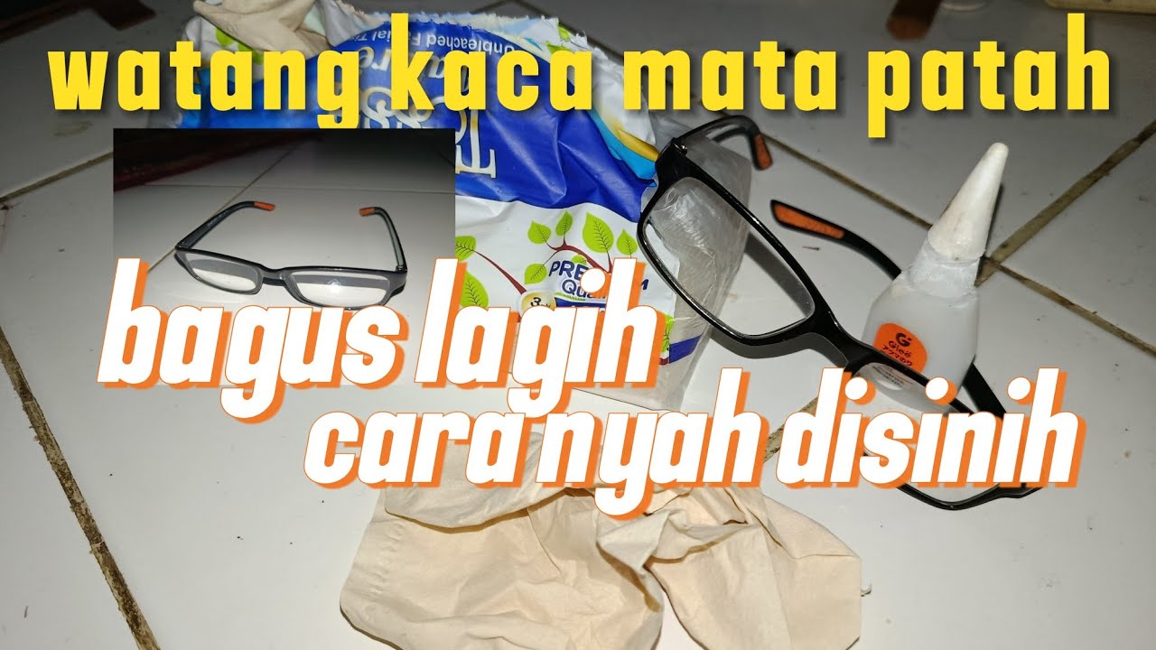 #cara menyambung kan watang kaca mata patah