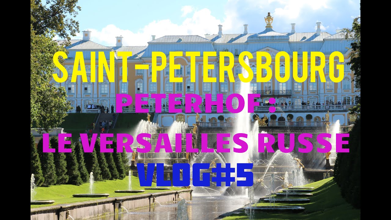 Peterhof : le Versailles russe | SAINT-PETERSBOURG [Vlog#5]