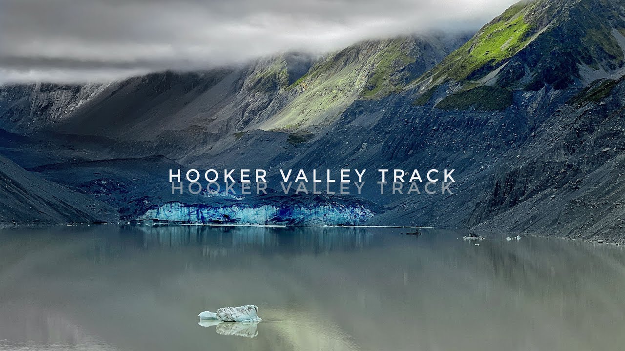 New Zealand's Premier Day Hike - Hooker Valley Track- Mt Cook National Park