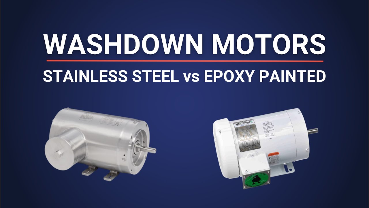 Washdown Motors - Stainless Steel vs Epoxy Painted