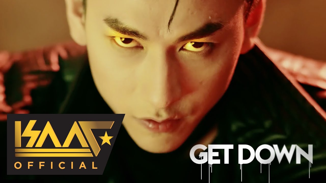 Get Down - Isaac | Official MV 4K | Isaac Official (Nhạc trẻ s&ocirc;i động hay mới nhất)
