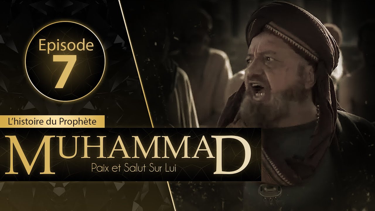 Muhammad - Episode 7 - VOSTFR | Jeff ☑️