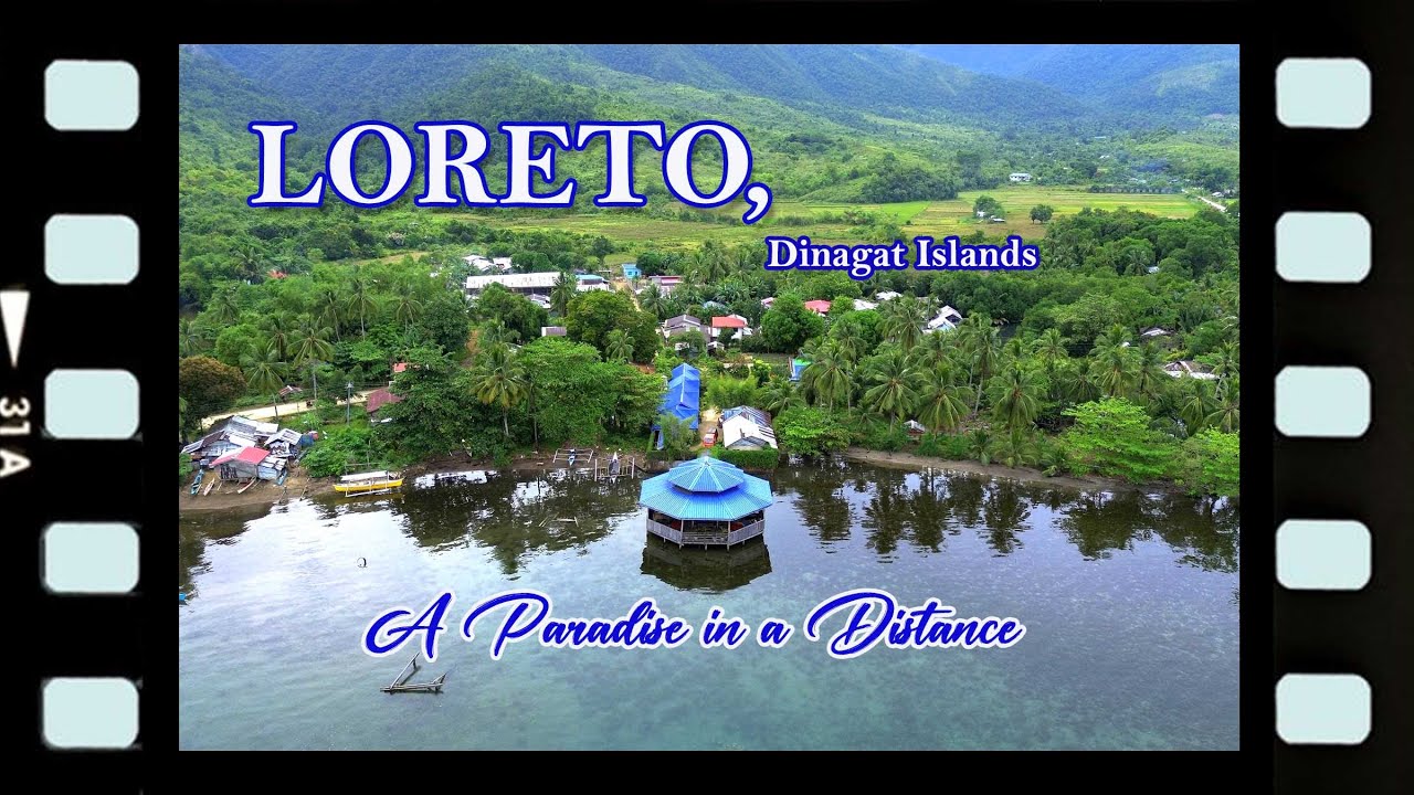LORETO, Dinagat Islands - A Paradise in A Distance