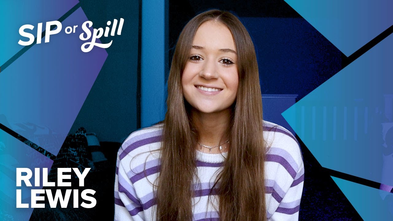 RILEY LEWIS | “Who’s your favorite family member?” | Sip or Spill Q&A