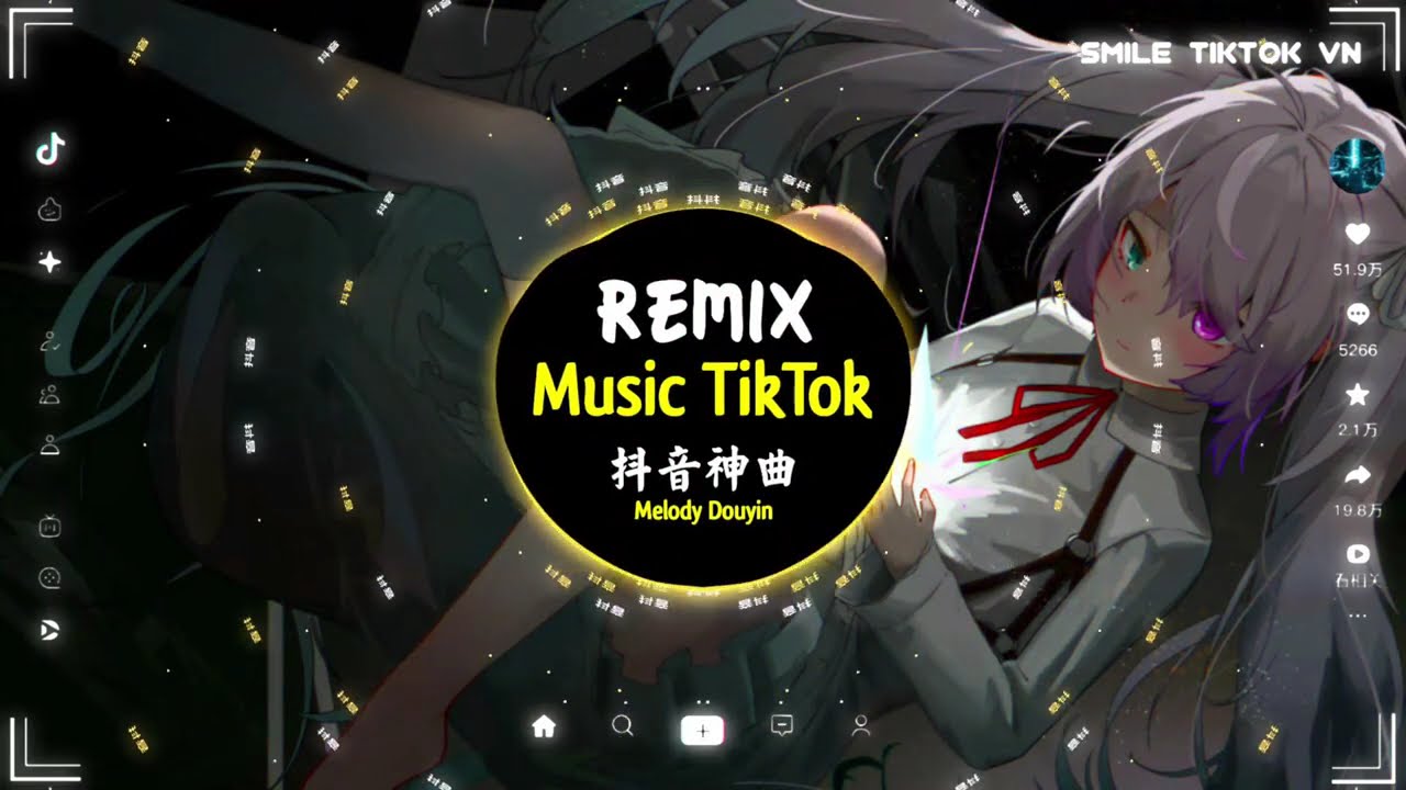 抖音最火感歌曲 (抖音DJ版) Melody TikTok│抖音热播中文│Song China Mix│EDM TIKTOK│抖音最火大背景音乐