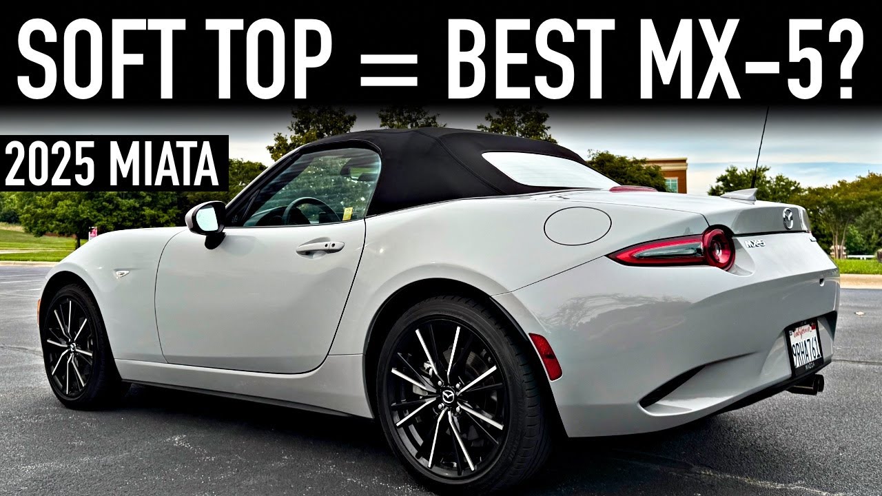 Why I Prefer The Soft Top Mazda MX-5 Miata
