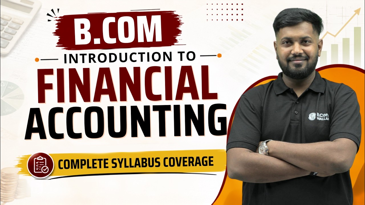 B.Com Introduction to Financial Accounting 2026 | Complete Syllabus & Basics Explained