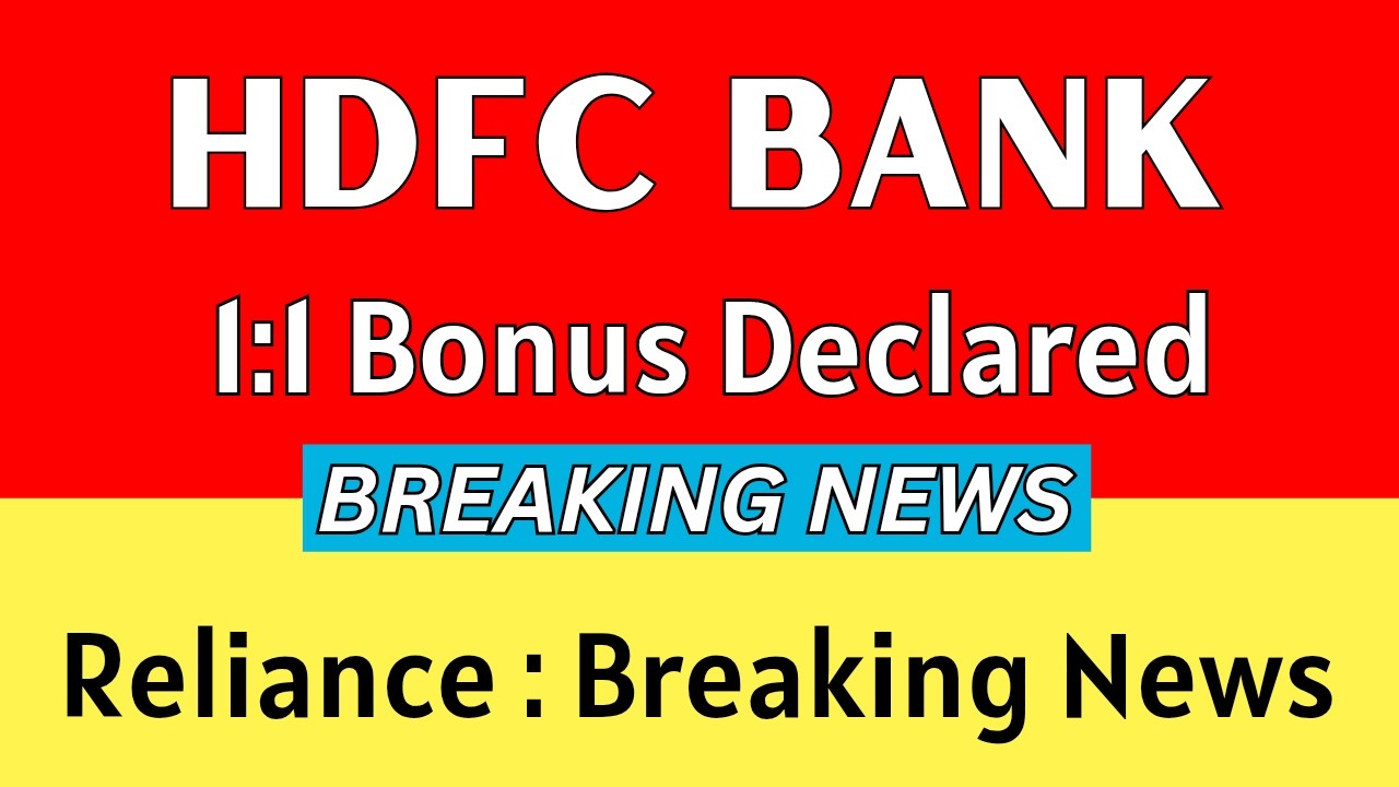 HDFC BANK Share Latest News 💥1:1 BONUS DECLARED 💥 RELIANCE INDUSTRIES Share Latest News