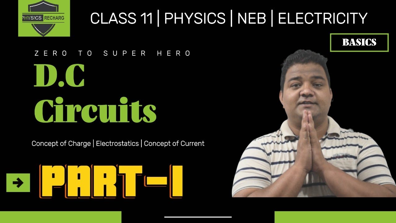 DC CIRCUIT IN NEPALI EXPLAINED | PART -1 | NEB Physics | Electrostatics