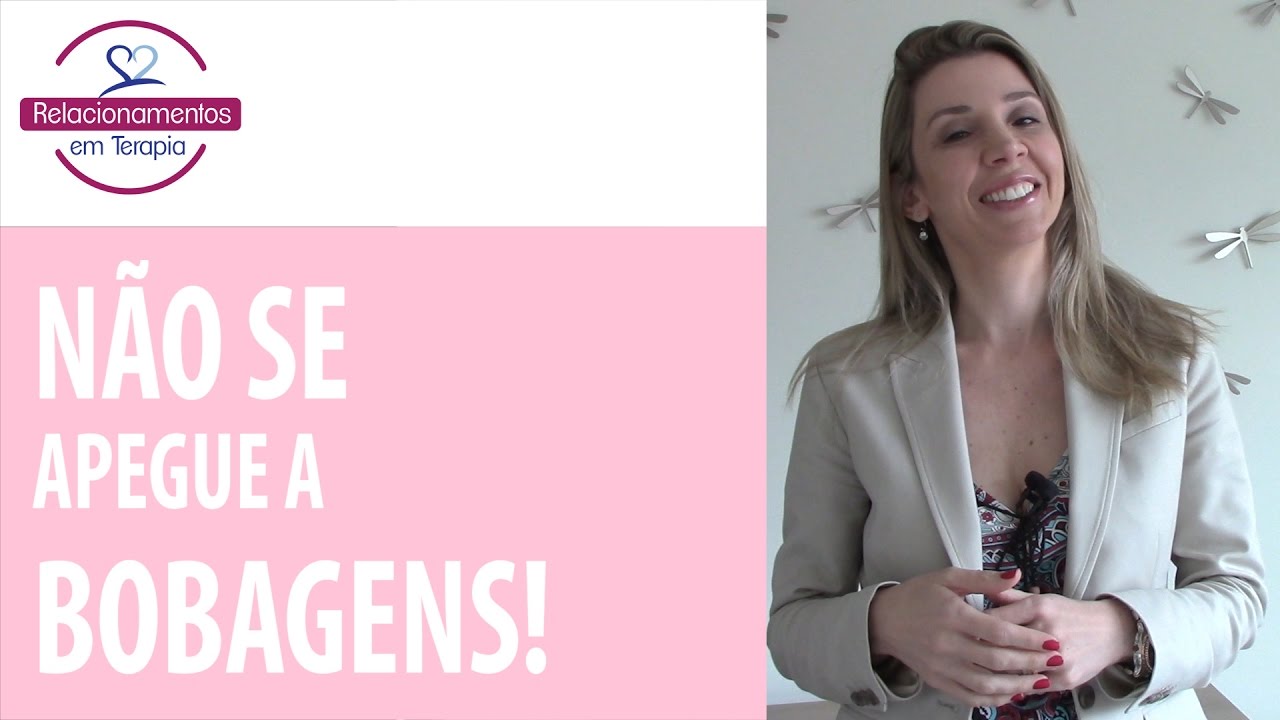 Pare de se apegar a bobagens!