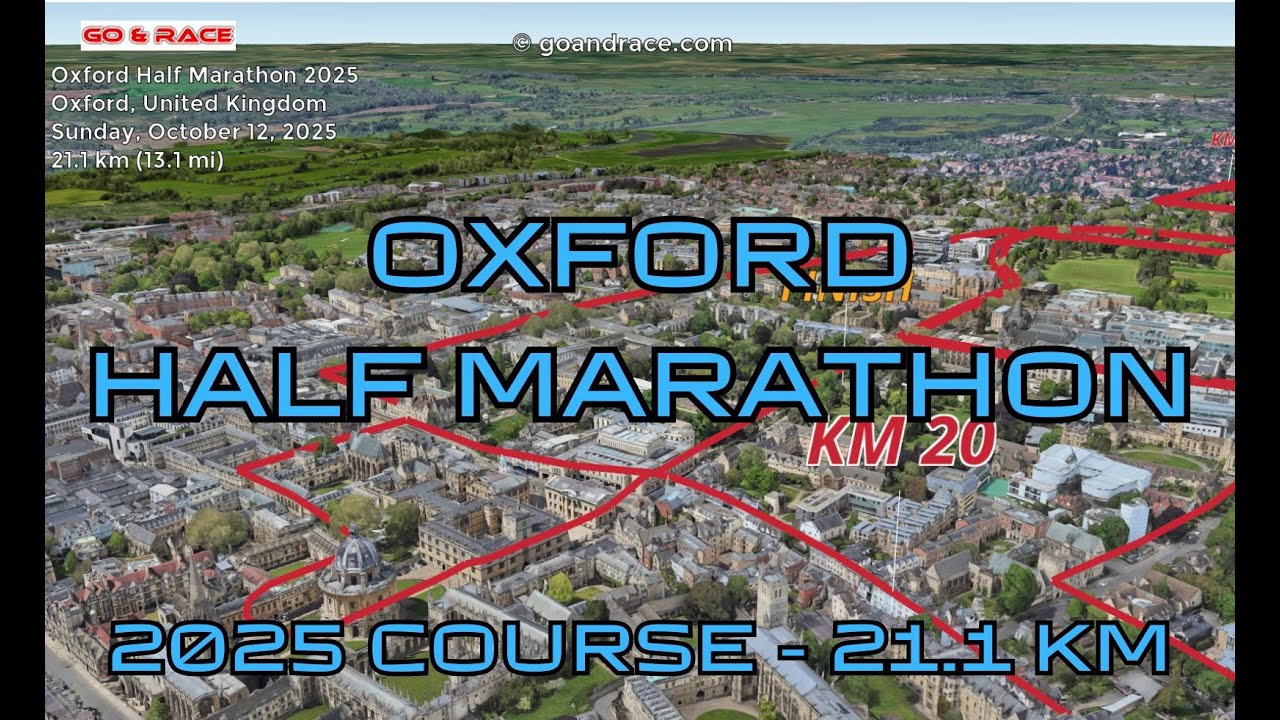 Oxford Half Marathon 2025: 3D Video Course Map | 21.1 km - Oxford