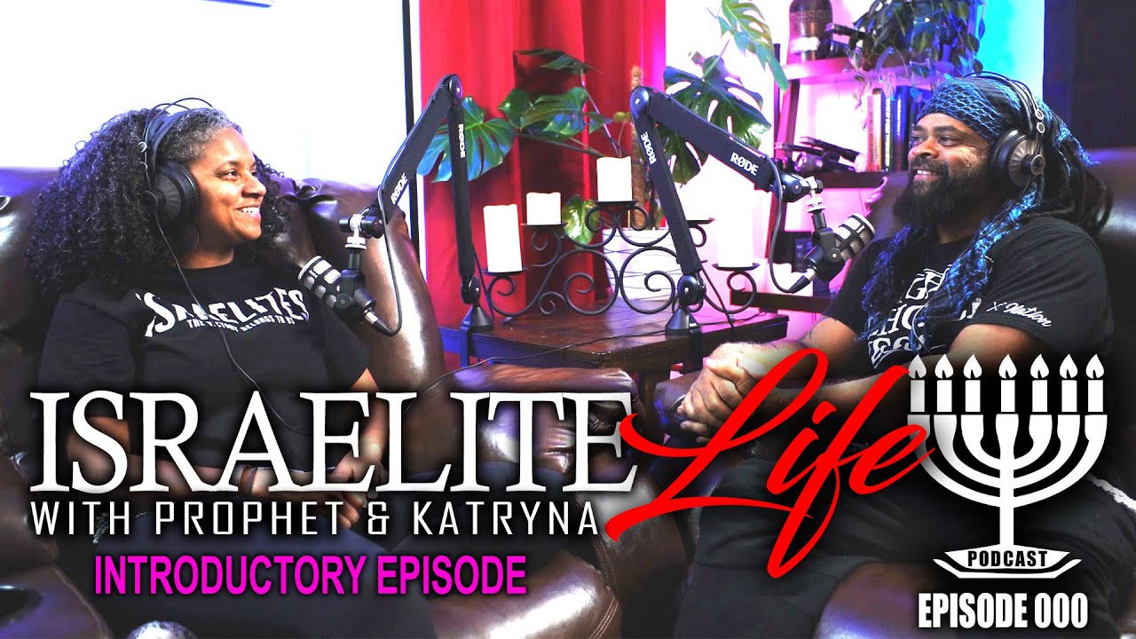 IsraeliteLife Podcast Introduction | Israelite Podcast