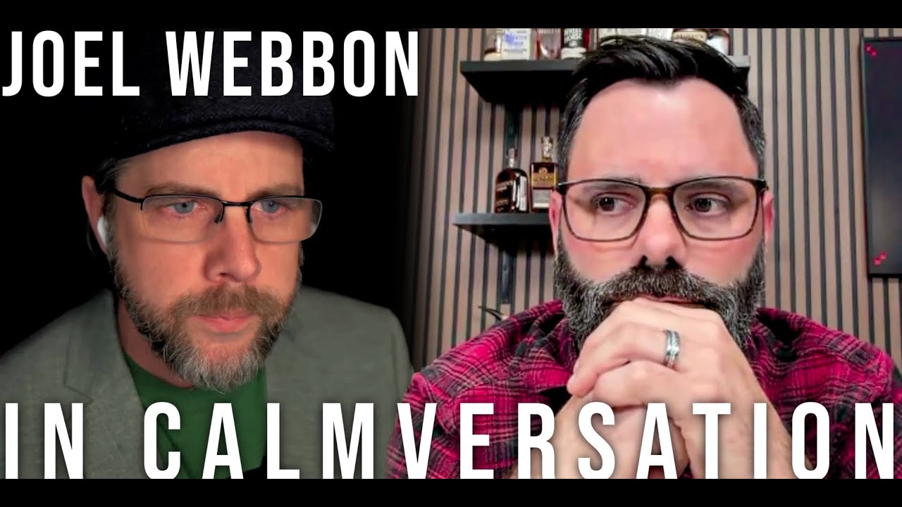 joel webbon, in calmversation