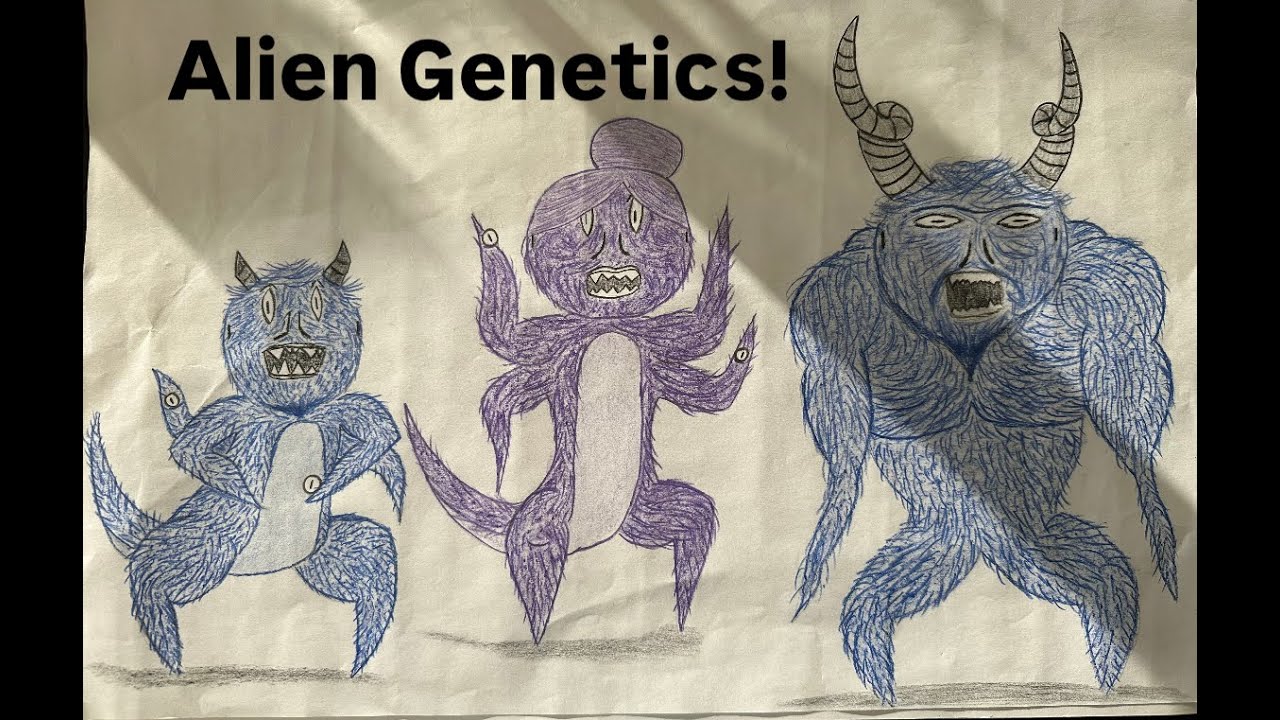 Alien Genetics!