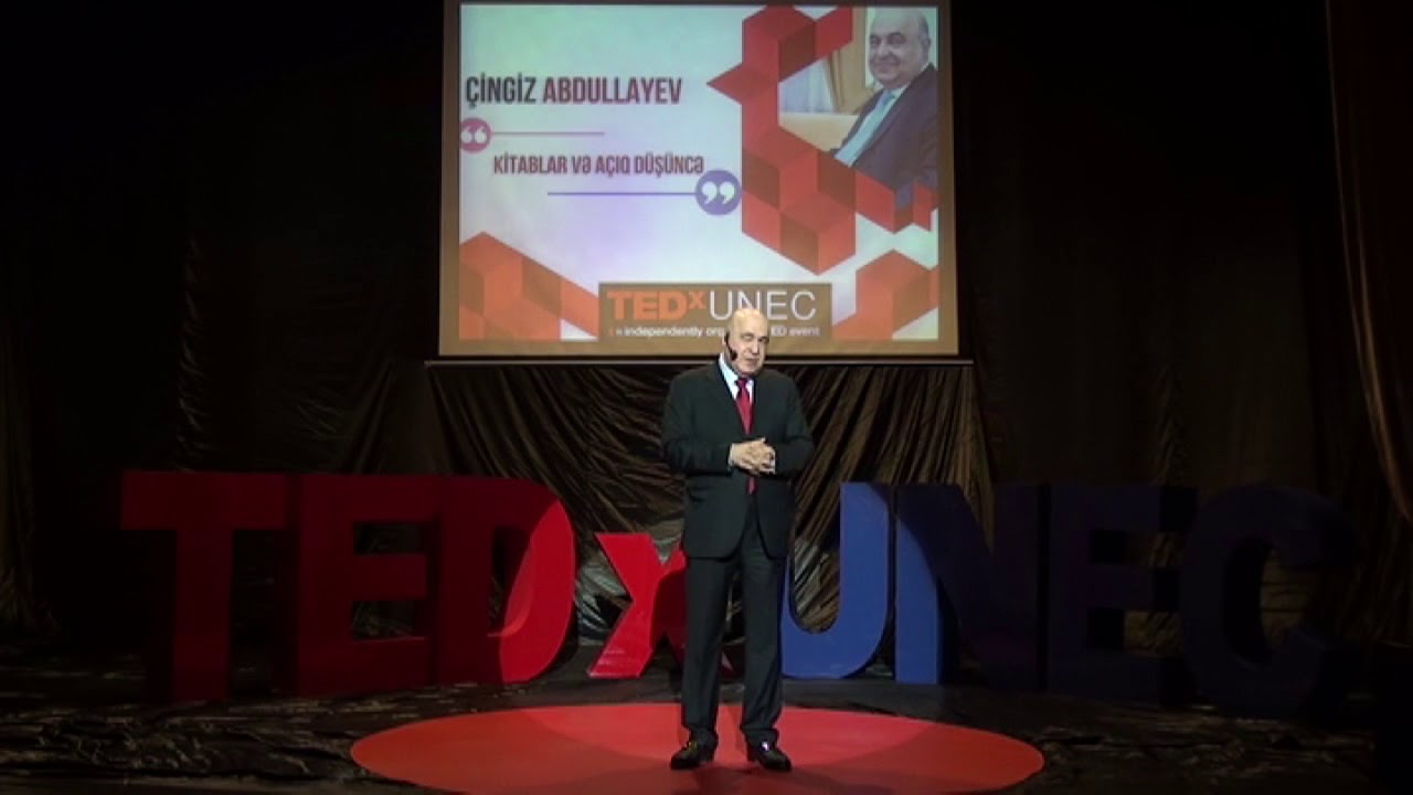 “Kitablar və açıq düşüncə” | Çingiz Abdullayev | TEDxUNEC