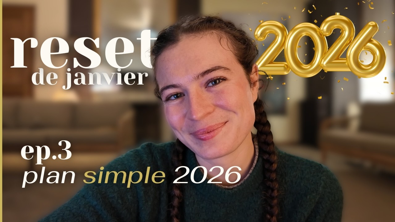 RESET DE JANVIER (sans pression) : on transforme tes rêves en réalité - partie 3