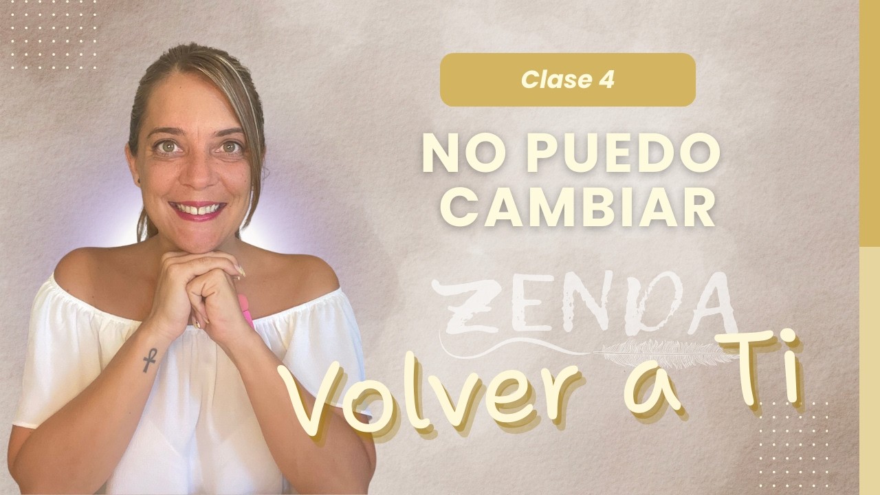 ⭕No Logro Cambiar⭕ Clase 4 Volver a ti
