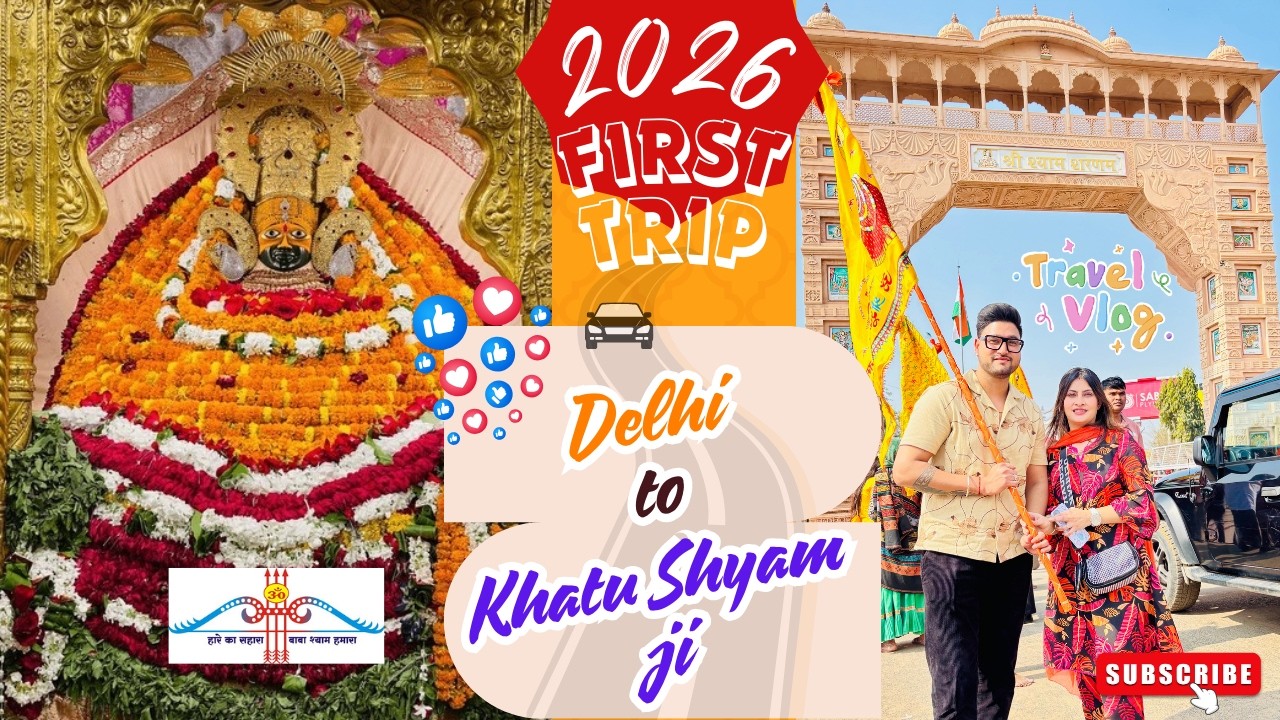 DELHI TO KHATU SHYAM JI............. FEB 2026