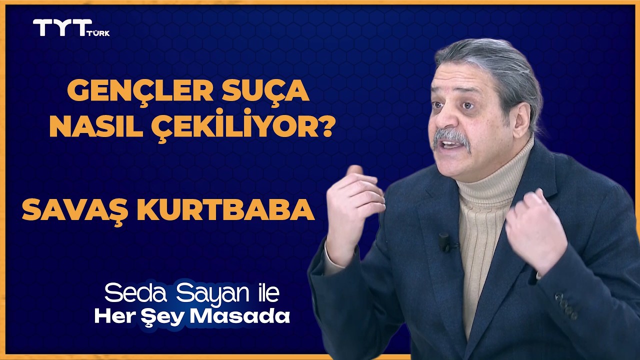 Savaş Kurtbaba: “10 lira taşıyan çocuğa 5 bin verirsen suç başlar!” | Seda Sayan