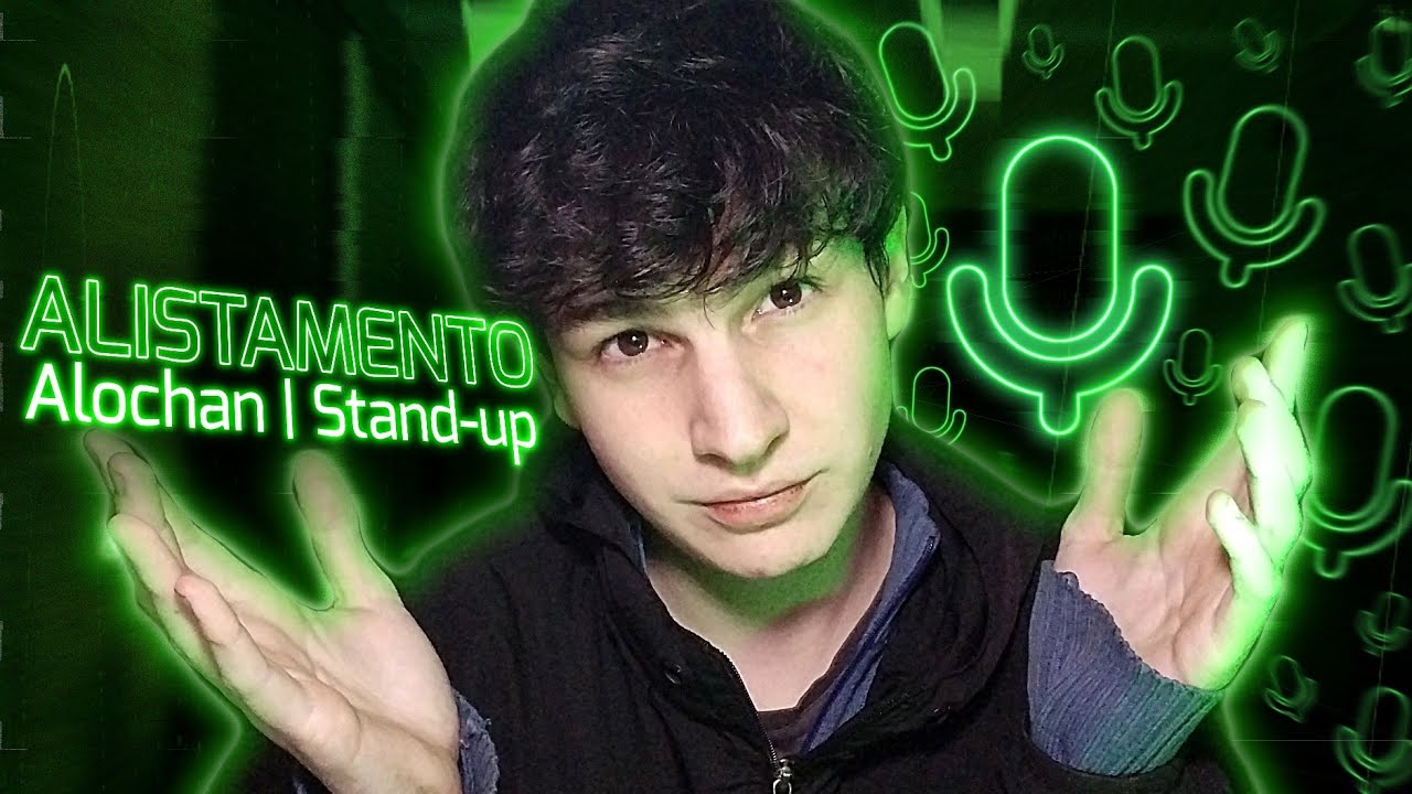 ALISTAMENTO | Stand-up | Alochan